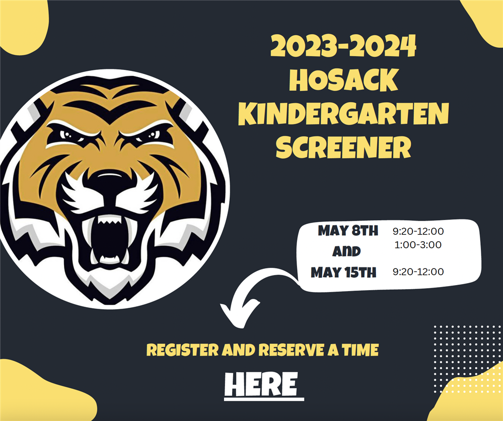  2023-2024 Hosack Kindergarten Screener May 8th and May 15th